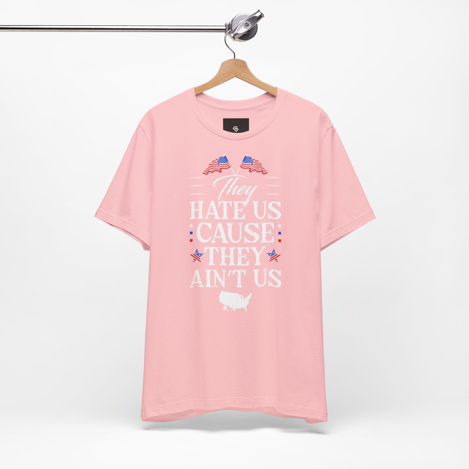 "They Hate Us Because They Ain't Us" T-Shirt - GFAM STORE