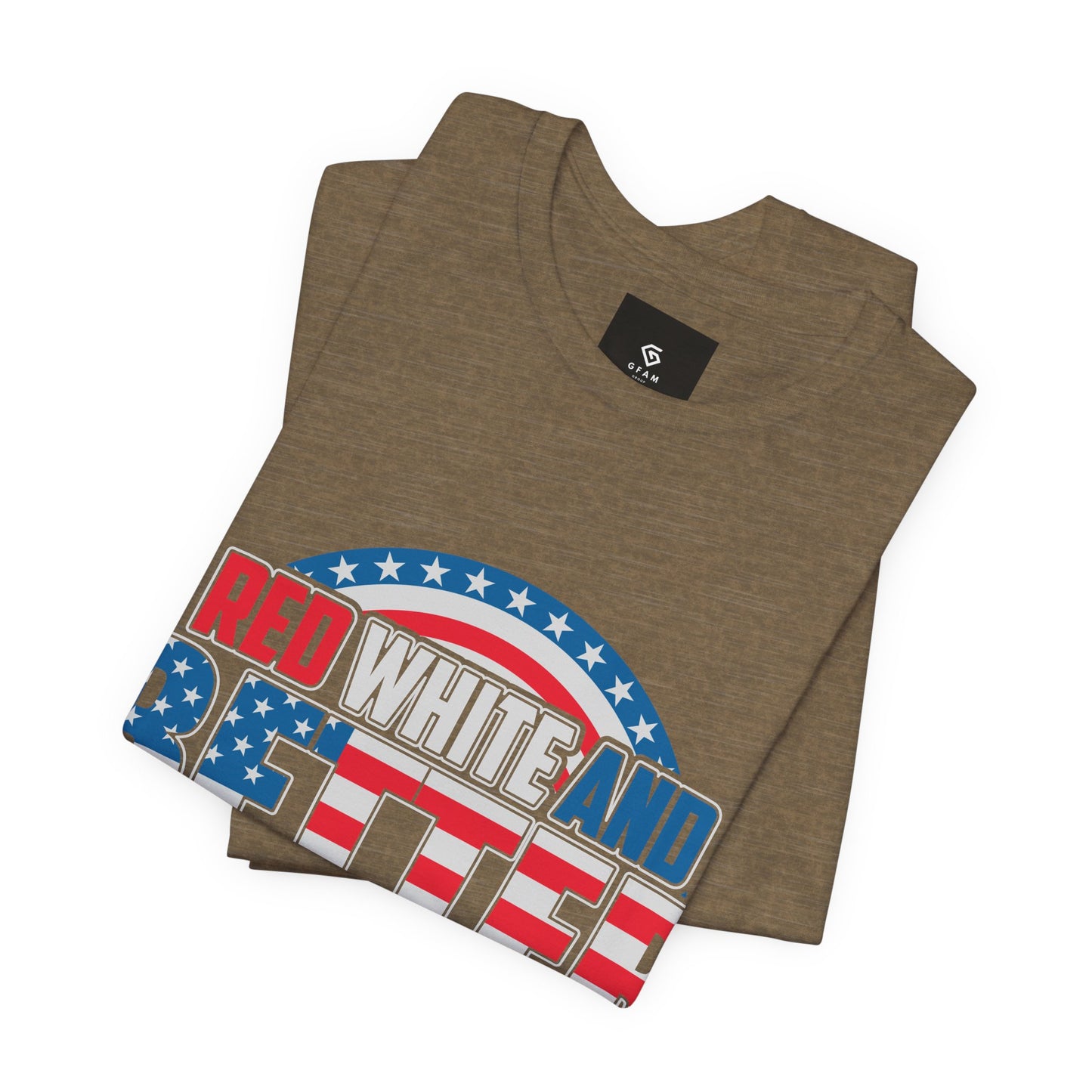 American T-Shirt: Red, White & Better Than You - GFAM STORE