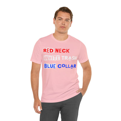 Redneck White Trash Blue Collar - GFAM STORE