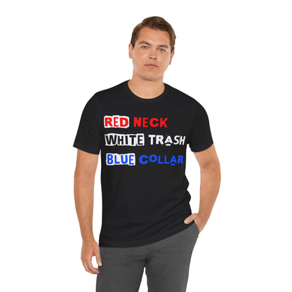 Redneck White Trash Blue Collar - GFAM STORE