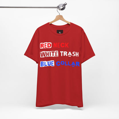 Redneck White Trash Blue Collar - GFAM STORE