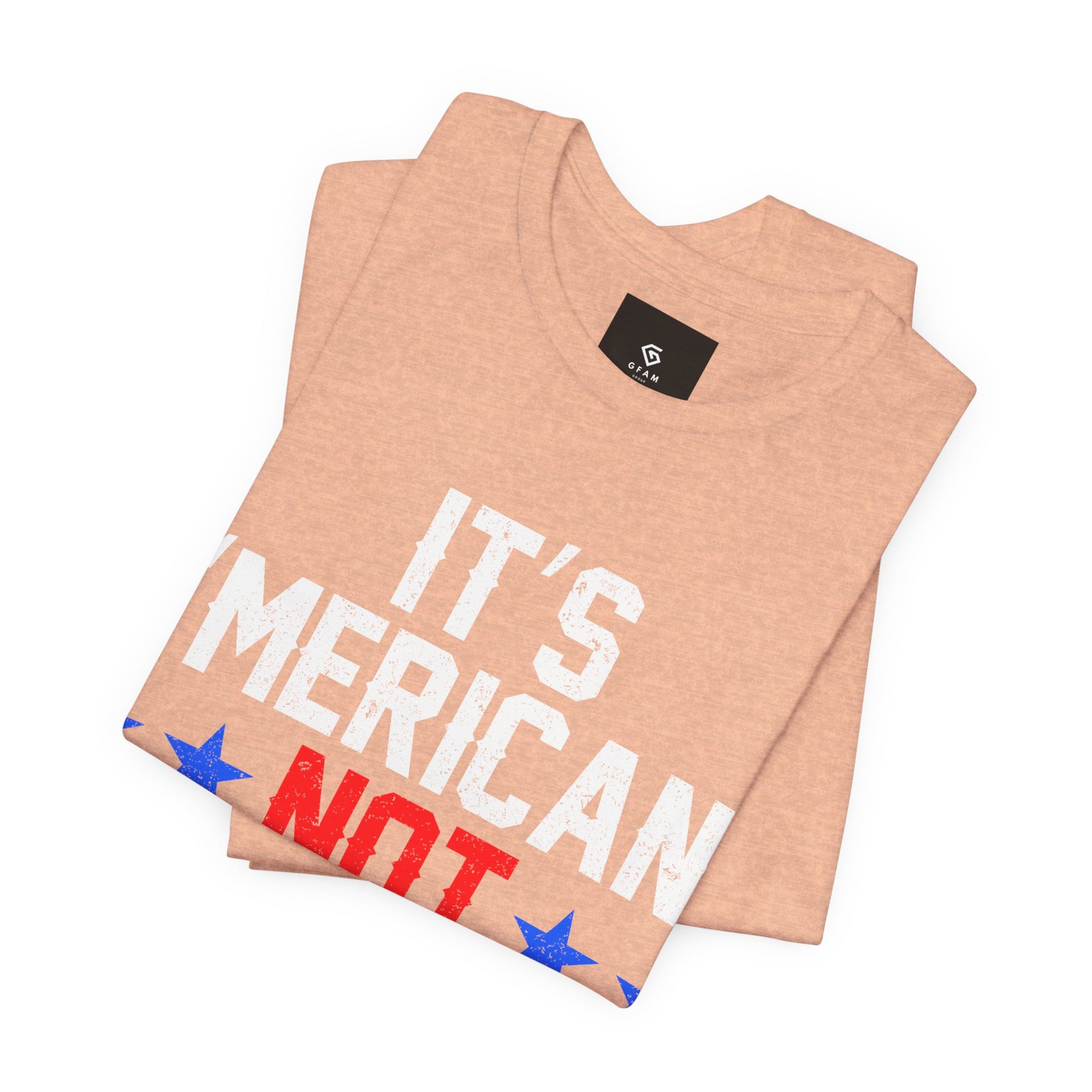 It's 'Merican T-Shirt - Patriotic Pride - GFAM STORE