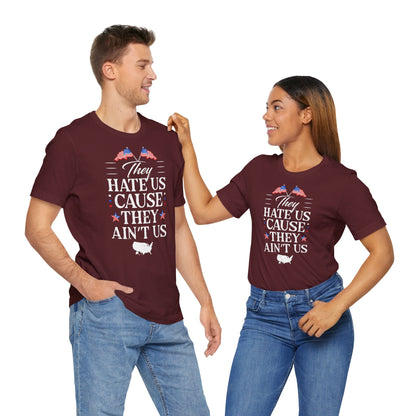 "They Hate Us Because They Ain't Us" T-Shirt - GFAM STORE